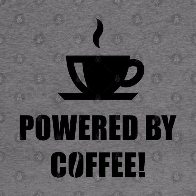 Powered By Coffee! (Drinking Coffee / Black) by MrFaulbaum